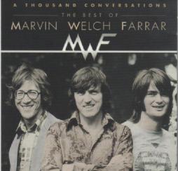 A Thousand Conversations The Best Of Marvin Welch Farrar di Marvin, Welch & Farrar - CD