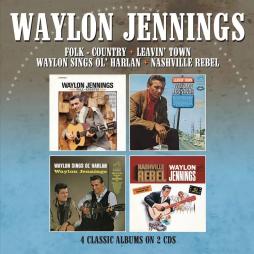 Folk-Country/ Leavin' Town/ Waylon Sings Ol' Harlan/ Nashville Rebel di Waylon Jennings - CD