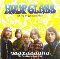 Southbound (The Rare Liberty Recordings) di The Hour Glass - CD
