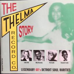 The Thelma Records Co. Story - Legendary Detroit Soul Rarities di Various - CD