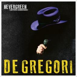Nevergreen (Perfette Sconosciute) di Francesco De Gregori