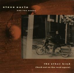 The Other Kind (Back Out On The Road Again) di Steve Earle & The Dukes