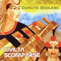 Civiltà Scomparse di Donato Scolese - CD