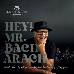 Hey! Mr. Bacharach di Nick The Nightfly Featuring Maggie  - CD