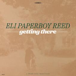 Getting There di Eli " Paperboy " Reed