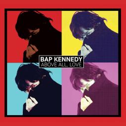 Above All, Love di Bap Kennedy