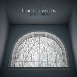Reason Beings di Carlton Melton - CD