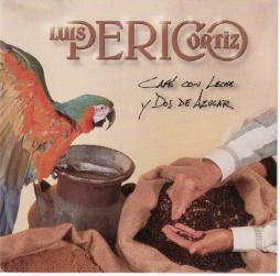 Café Con Leche Y Dos De Azucar di Luis Perico Ortiz - CD