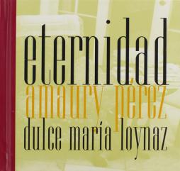 Eternidad di Amaury Perez/Dulce Maria Loynaz - CD