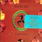 Matri Mia di Banda Ionica - CD