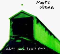 Didn't Ever...Hasn't Since di Marc Olsen - CD