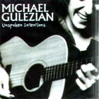 Unspoken Intentions di Michael Gulezian - CD