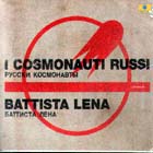 I Cosmonauti Russi di Battista Lena - CD