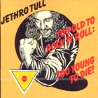 Too_Old_To_Rock_'n'_Roll:_Too_Young_To_Die!-Jethro_Tull