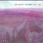 Bbc_Radio_1967-_1971-Soft_Machine