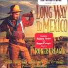 Long_Way_To_Mexico-Roger_Creager