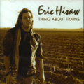 Thing_About_Trains-Eric_Hisaw