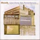 Live_From_The_Powerhouse-Mozaik