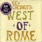 West_Of_Rome-Vic_Chesnutt