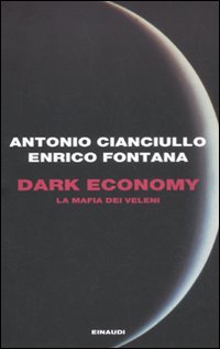 Dark_Economy_La_Mafia_Dei_Veleni_-Cianciullo_Antonio__Fontana_Enrico