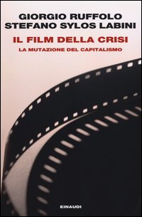Film_Della_Crisi_La_Mutazione_Del_Capitalismo_(il)_-Ruffolo_Giorgio_Sylos_Labini_S
