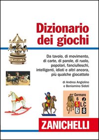 Dizionario Dei Giochi  di Angiolino Andrea Sidoti Beniamino - Libro