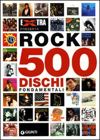 Rock_500_Dischi_Fondamentali_-Cilia_E._(cur.);_Guglielmi_F.__