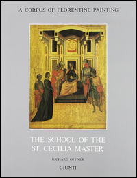 Corpus Of Florentine Painting The School Of St Cecilia Master Vol 1 Sezione 3  di Offner Richard - Libro
