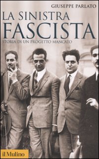 Sinistra_Fascista_Storia_Di_Un_Progetto_Mancato_-Parlato_Giuseppe