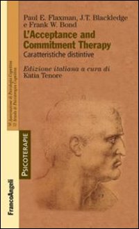 Acceptance_And_Commitment_Therapy_Caratteristiche_Distintive_-Flaxman_Paul_Blackledge_J._T.