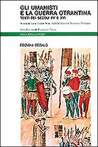 Umanisti E La Guerra Otrantina. Testi Dei Sec  di Gualdo Rosa L. (cur.); Nuovo I - libri