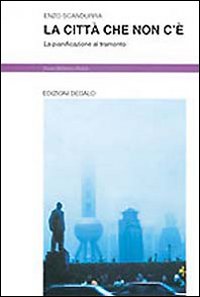 Citta` Che Non C`e`  di Scandurra Enzo - libri