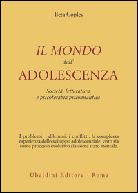 Mondo Dell`adolescenza  di Copley Beta - libri