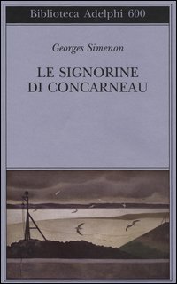 Signorine Di Concarneau  di Simenon Georges - libri