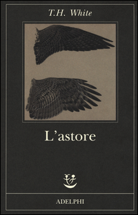 Astore (l`)  di White T. H. - libri