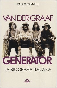 Van_Der_Graaf_Generator_40_Anni_Di_Rock_Progressivo_-Carnelli_Paolo