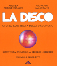 Disco_Storia_Illustrata_Della_Discomusic_(la)_-Angeli_Bufalini_Andrea_Savasta