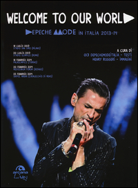 Depeche_Mode_In_Italia_2013_2014_Welcome_To_Our_World_-Ruggeri