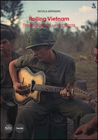 Rolling_Vietnam_Radiografia_Di_Una_Guerra_-Gervasini_Nicola__
