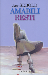Amabili Resti  di Sebold Alice - libri