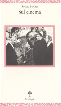 Sul Cinema  di Barthes Roland - libri