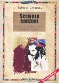 Scrivere_Canzoni_-Cruciani_Roberto