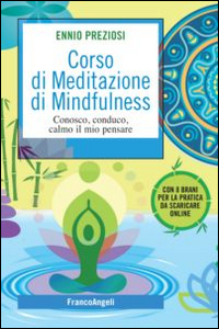 Corso_Di_Meditazione_Di_Mindfulness_Conosco_Conduco_Calmo_Il_Mio_Pensare_-Preziosi_Ennio