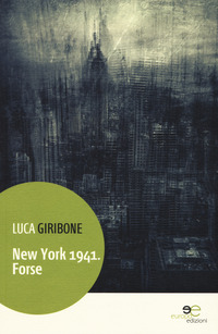 New_York_1941_Forse_-Giribone_Luca