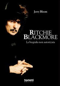 Ritchie_Blackmore_La_Biografia_Non_Autorizzata_-Bloom_Jerry