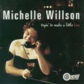 Tryin' To Make A Little Love di Michelle Willson - CD