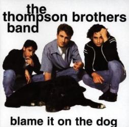 Blame It On The Dog di Thompson Brothers Band - CD