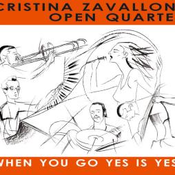 When You Go Yes Is Yes! di Cristina Zavalloni Open Quartet - CD When You Go Yes Is Yes! di Cristina Zavalloni Open Quartet - CD