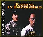 Raining In Bakersfield di Cosgrove Rushing - CD Raining In Bakersfield di Cosgrove Rushing - CD