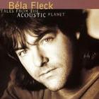 Tales From Acoustic  Planet di Bela Fleck - CD